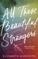 Toți acești străini frumoși - All These Beautiful Strangers