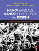 Nanomateriale, nanotehnologii și design: O introducere pentru ingineri și arhitecți - Nanomaterials, Nanotechnologies and Design: An Introduction for Engineers and Architects