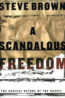 O libertate scandaloasă - A Scandalous Freedom
