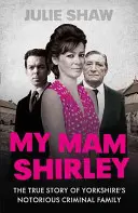 Mama mea Shirley - My Mam Shirley