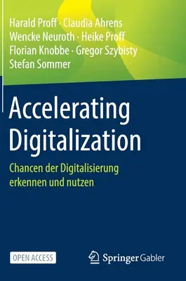 Accelerarea digitalizării: Chancen Der Digitalisierung Erkennen Und Nutzen - Accelerating Digitalization: Chancen Der Digitalisierung Erkennen Und Nutzen