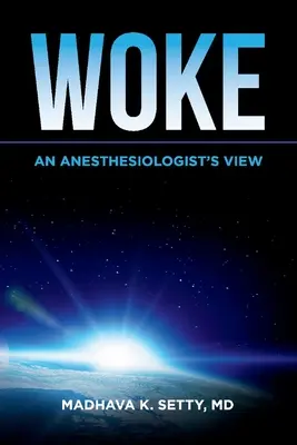 Woke. viziunea unui anestezist - Woke. an Anesthesiologist's View
