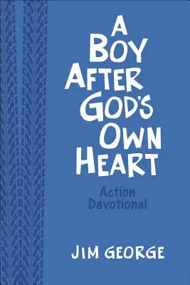 Un băiat după inima lui Dumnezeu Action Devotional Deluxe Edition - A Boy After God's Own Heart Action Devotional Deluxe Edition