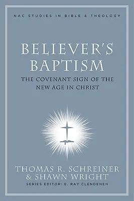 Botezul credinciosului: Semn al noului legământ în Hristos - Believer's Baptism: Sign of the New Covenant in Christ