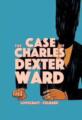 Cazul lui Charles Dexter Ward - The Case of Charles Dexter Ward