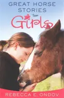 Povești grozave cu cai pentru fete: Povești inspiratoare despre prietenie și distracție - Great Horse Stories for Girls: Inspiring Tales of Friendship and Fun