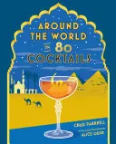 În jurul lumii în 80 de cocktailuri - Around the World in 80 Cocktails
