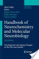 Manual de neurochimie și neurobiologie moleculară: Dezvoltare și îmbătrânire Modificări ale sistemului nervos - Handbook of Neurochemistry and Molecular Neurobiology: Development and Aging Changes in the Nervous System