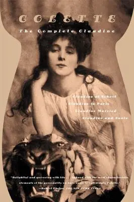The Complete Claudine: Claudine la școală/Claudine la Paris/Claudine măritată/Claudine și Annie - The Complete Claudine: Claudine at School/Claudine in Paris/Claudine Married/Claudine and Annie