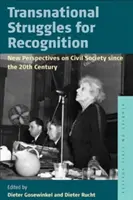 Transnational Struggles for Recognition: Noi perspective asupra societății civile începând cu secolul XX - Transnational Struggles for Recognition: New Perspectives on Civil Society Since the 20th Century