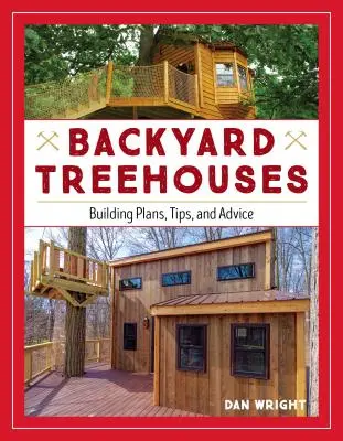 Backyard Treehouses: Planuri de construcție, sugestii și sfaturi - Backyard Treehouses: Building Plans, Tips, and Advice