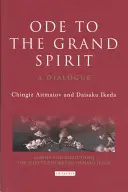Odă Marelui Spirit - Un dialog - Ode to the Grand Spirit - A Dialogue