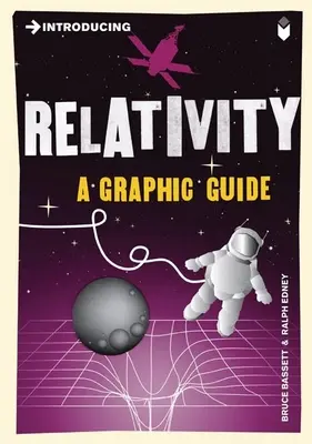 Introducere în relativitate: Un ghid grafic - Introducing Relativity: A Graphic Guide