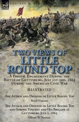 Two Views of Little Round Top: a Pivotal Engagement During the Battle of Gettysburg, July 1st-3rd, 1863 În timpul Războiului Civil American - Atacul și - Two Views of Little Round Top: a Pivotal Engagement During the Battle of Gettysburg, July 1st-3rd, 1863 During the American Civil War-The Attack and