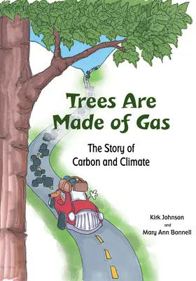 Trees Are Made of Gas: Povestea carbonului și a climei - Trees Are Made of Gas: The Story of Carbon and Climate