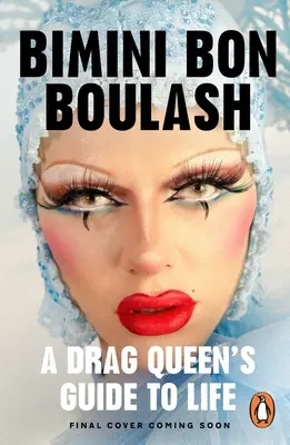 Release the Beast (Eliberați bestia): Ghidul de viață al unei Drag Queen - Release the Beast: A Drag Queen's Guide to Life