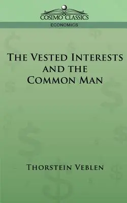 Interesele dobândite și omul de rând - The Vested Interests and the Common Man
