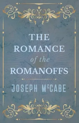 Romanul Romanofilor - The Romance of the Romanoffs