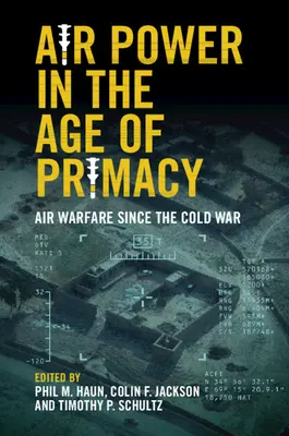 Puterea aeriană în epoca primatului - Air Power in the Age of Primacy