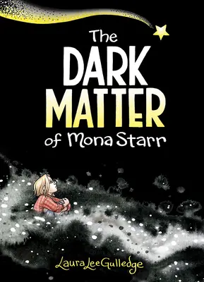 Materia întunecată a Monei Starr - The Dark Matter of Mona Starr