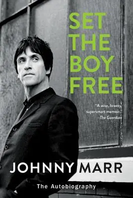 Eliberați băiatul: Autobiografia - Set the Boy Free: The Autobiography