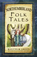 Povești populare din Northumberland - Northumberland Folk Tales