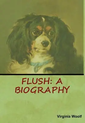 Flush: O biografie - Flush: A Biography