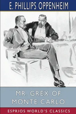 Domnul Grex din Monte Carlo (Esprios Classics) - Mr. Grex of Monte Carlo (Esprios Classics)