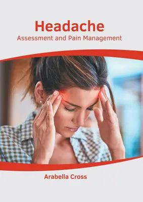 Cefalee: Evaluarea și managementul durerii - Headache: Assessment and Pain Management