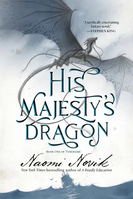 Dragonul Majestății Sale: Book One of the Temeraire - His Majesty's Dragon: Book One of the Temeraire