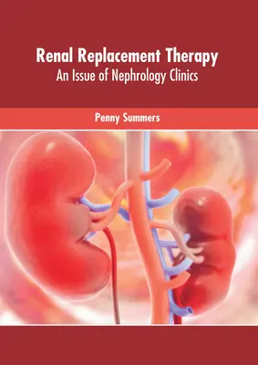 Terapia de substituție renală: Un număr din Nephrology Clinics - Renal Replacement Therapy: An Issue of Nephrology Clinics