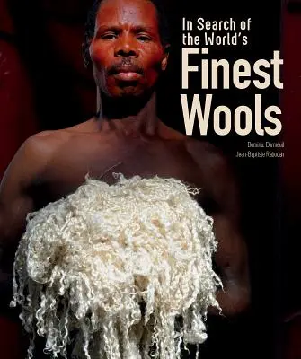 În căutarea celor mai bune lânuri din lume - In Search of the World's Finest Wools