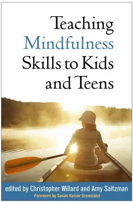Predarea abilităților de Mindfulness copiilor și adolescenților - Teaching Mindfulness Skills to Kids and Teens