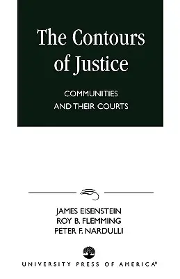 Contururile justiției: Comunitățile și instanțele lor - The Contours of Justice: Communities and Their Courts