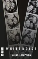 Zgomotul alb (NHB Modern Plays) - White Noise (NHB Modern Plays)