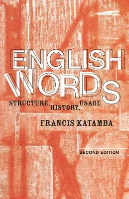 Cuvinte englezești: Structură, istorie, utilizare - English Words: Structure, History, Usage