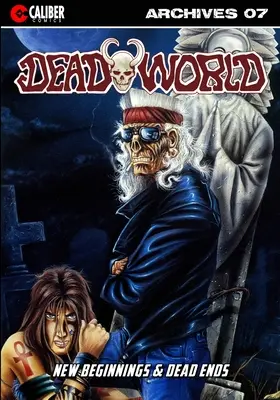 Arhivele Deadworld - Cartea Șapte - Deadworld Archives - Book Seven