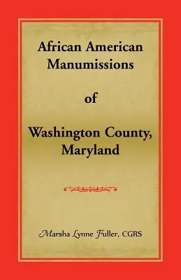 Manumisiunile afro-americane din comitatul Washington, Maryland - African American Manumissions of Washington County, Maryland