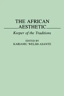 Estetica africană: Păstrătorul tradițiilor - The African Aesthetic: Keeper of the Traditions