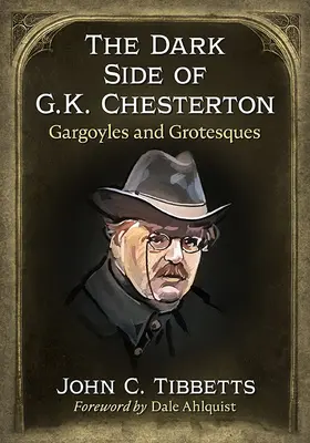 Partea întunecată a lui G.K. Chesterton: Gargui și grotești - The Dark Side of G.K. Chesterton: Gargoyles and Grotesques