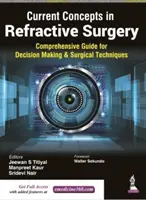 Concepte actuale în chirurgia refractivă - Ghid cuprinzător pentru luarea deciziilor și tehnici chirurgicale - Current Concepts in Refractive Surgery - Comprehensive Guide to Decision Making & Surgical Techniques