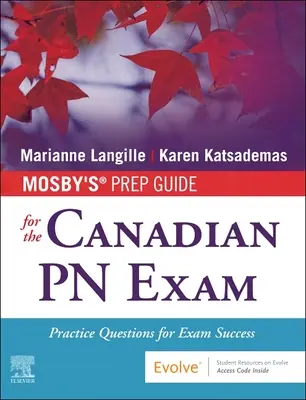 Mosby's Prep Guide for the Canadian PN Exam: Întrebări practice pentru succesul examenului - Mosby's Prep Guide for the Canadian PN Exam: Practice Questions for Exam Success