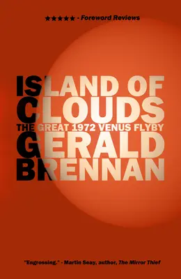 Insula de nori: Marele survol al planetei Venus din 1972 - Island of Clouds: The Great 1972 Venus Flyby