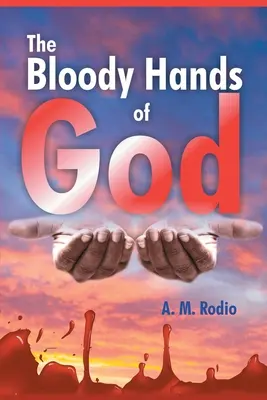 Mâinile însângerate ale lui Dumnezeu - The Bloody Hands of God