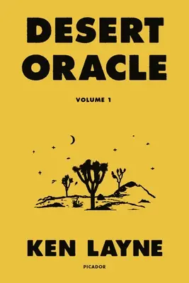 Oracolul deșertului: Volumul 1: Povești ciudate și adevărate din sud-vestul Americii - Desert Oracle: Volume 1: Strange True Tales from the American Southwest