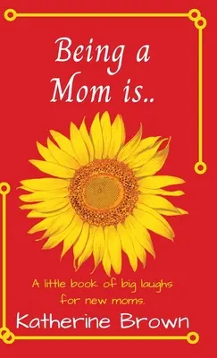 A fi mamă este... - Being a Mom is...