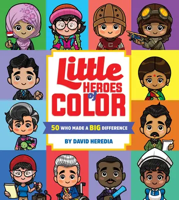 Micii eroi de culoare: 50 care au făcut o mare diferență - Little Heroes of Color: 50 Who Made a Big Difference