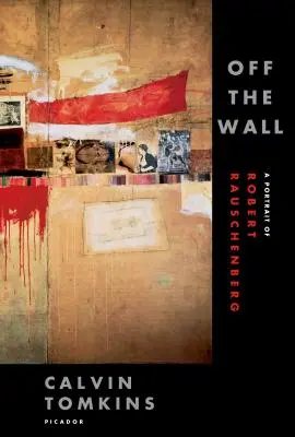 Off the Wall: Un portret al lui Robert Rauschenberg - Off the Wall: A Portrait of Robert Rauschenberg