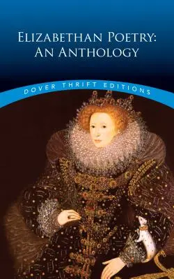 Elizabethan Poetry: O antologie - Elizabethan Poetry: An Anthology