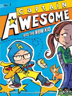 Căpitanul Awesome și copilul nou, 3 - Captain Awesome and the New Kid, 3